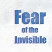 fear of the invisible
